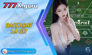 Baccarat là gì?